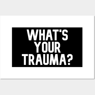 What's your trauma? Posters and Art